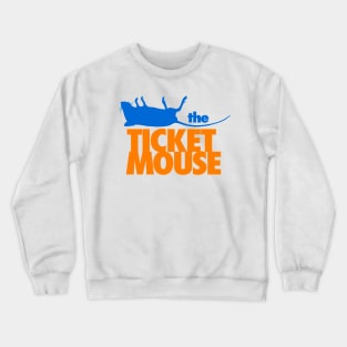 The Ticket Mouse Crewneck Sweatshirt